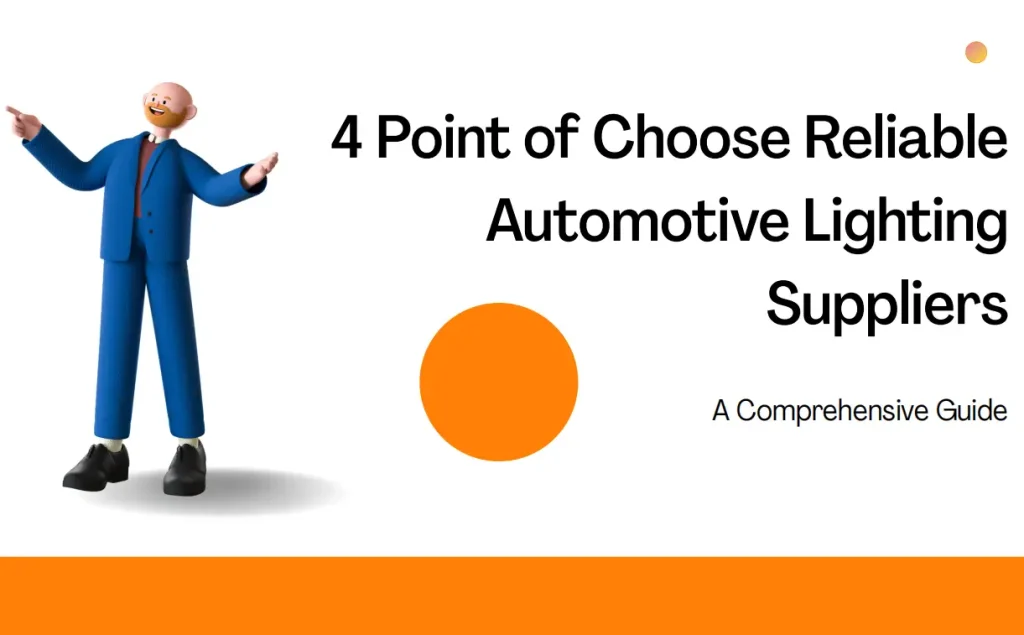 Los 4 puntos para elegir proveedores fiables de iluminación para automóviles: una guía completa