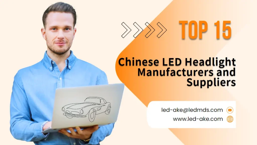 In this article, we give you a list of the 15 LED headlight manufacturers in China you should be talking to this year.