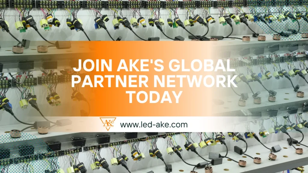 Become an AKE Automotive Lighting Distributor | Exclusive Partner Network 12 Join AKE's Global Partner Network